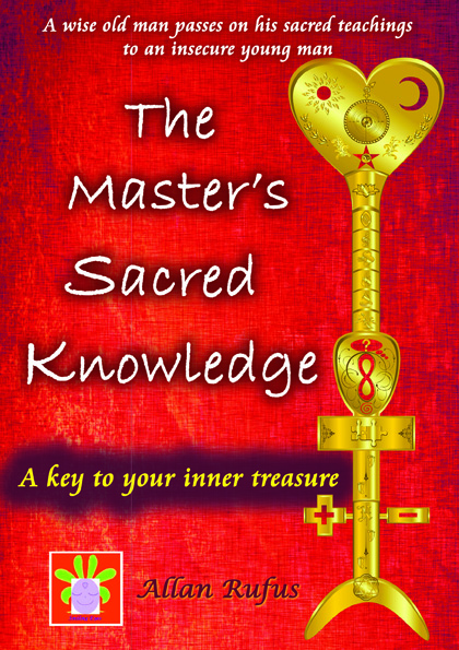 Book - The Master's Sacred Knowledge by Allan Rufus